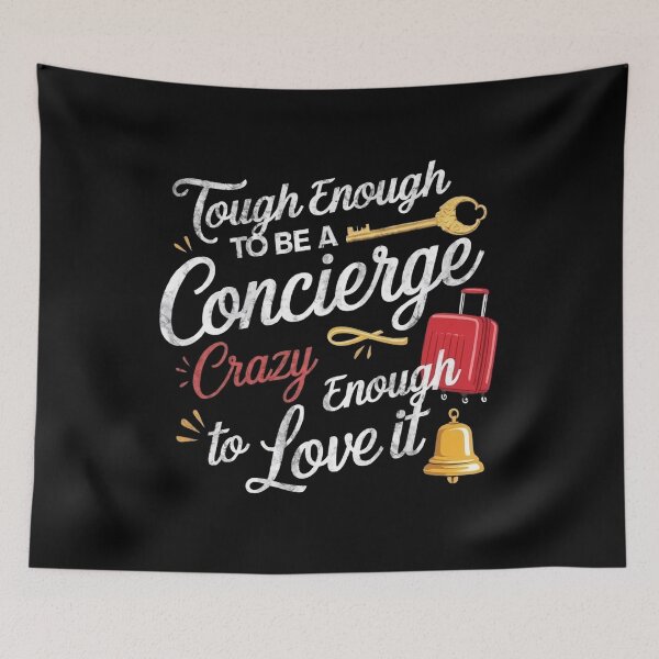 Item preview, Tough Enough to be a Concierge, Crazy Enough to Love it - Bold and Funny Design designed and sold by Creatiforge.