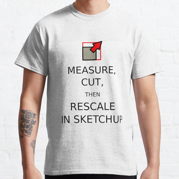 Rescale in Sketchup Classic T-Shirt