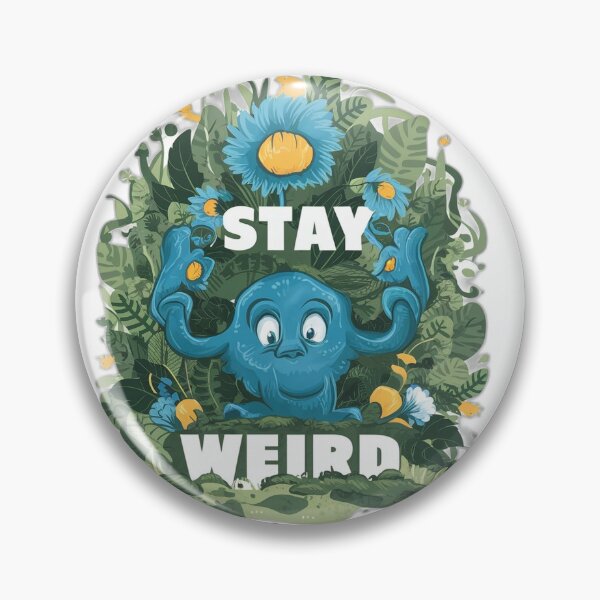 Item preview, Stay Weird. designed and sold by onicaras.