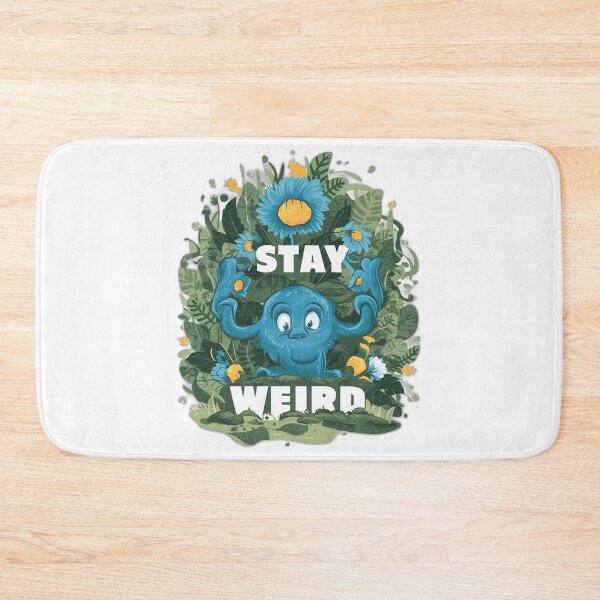 Item preview, Stay Weird. designed and sold by onicaras.