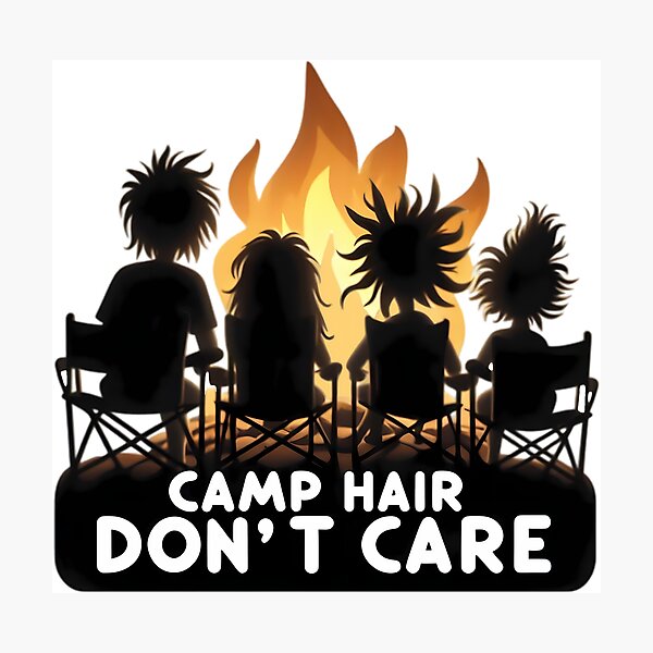 Item preview, Embrace Campfire Adventure Camp Hair Don't Care designed and sold by SportsT-Shirts.