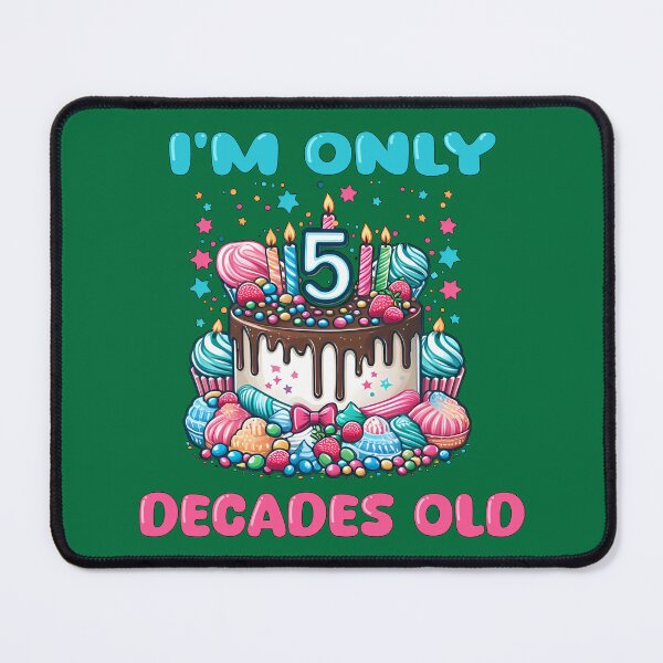 Item preview, I'm Only 5 Decades Old happy 50th birthday humor designed and sold by AlchemyColor.