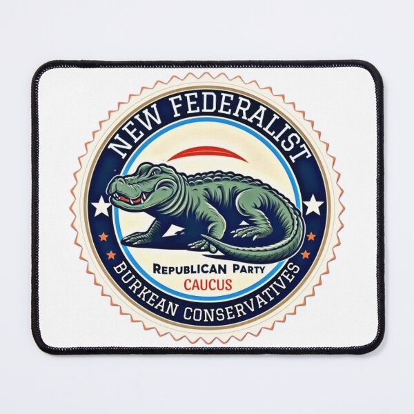 Item preview, New Federalist Burkean Conservatives designed and sold by CroakysCorner.