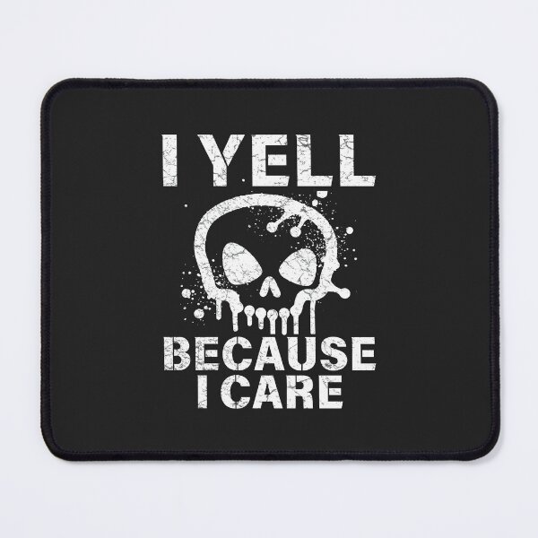 Item preview, I Yell Because I Care  designed and sold by CreepyCornerArt.