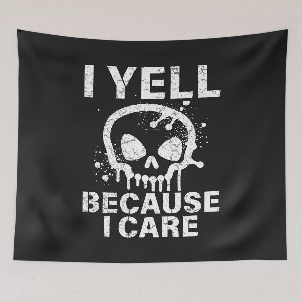 Item preview, I Yell Because I Care  designed and sold by CreepyCornerArt.
