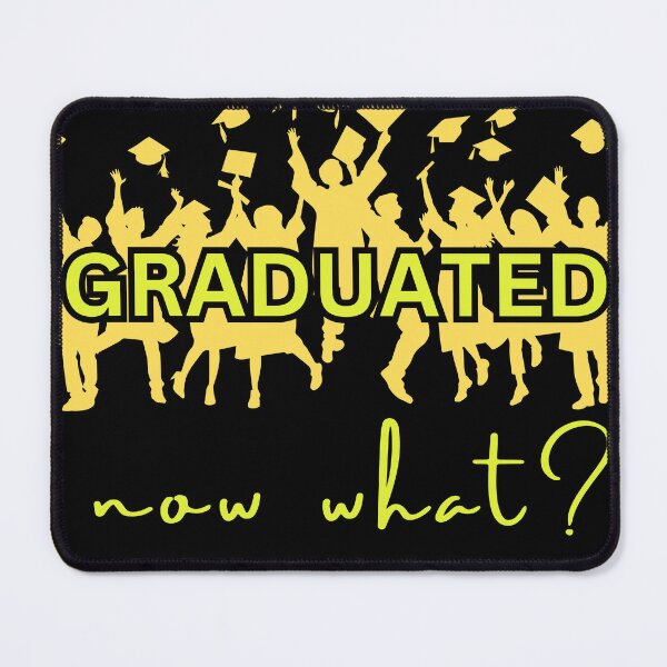 Item preview, Graduated now what | Graduation day designed and sold by Sterling-s.