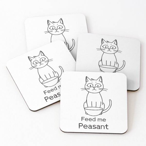 Item preview, Cartoon cat series. Feed me Peasant. Black text designed and sold by twisted-dot.