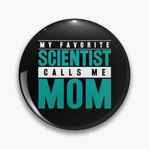 Item preview, My Favorite Scientist Calls Me Mom designed and sold by ScienceCorner.