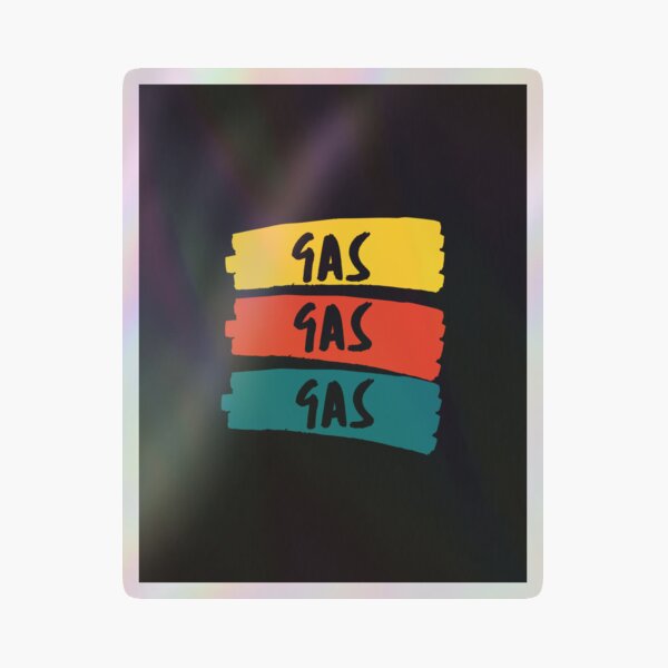 Item preview, GAS, GAS, GAS designed and sold by CaliLaLa.