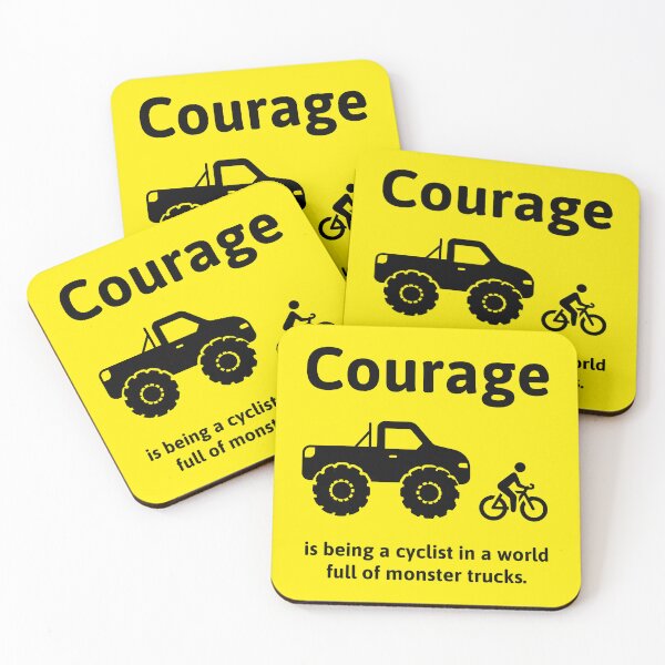 Item preview, Courage is being a cyclist in a world full of monster trucks  designed and sold by Rachel the Artist .