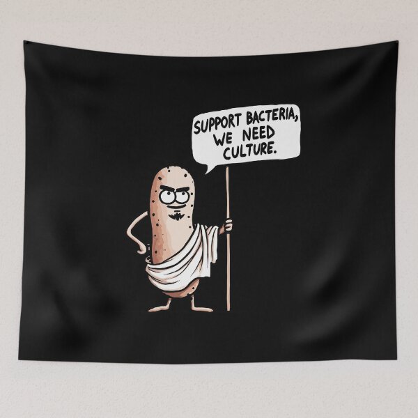 Item preview, Support Bacteria we need more Culture Biology Humor designed and sold by DoodleDashShop.