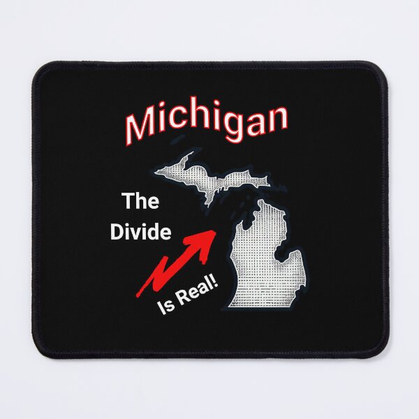 Item preview, State of Michigan -  The Divide is Real designed and sold by 5PointsDigital.