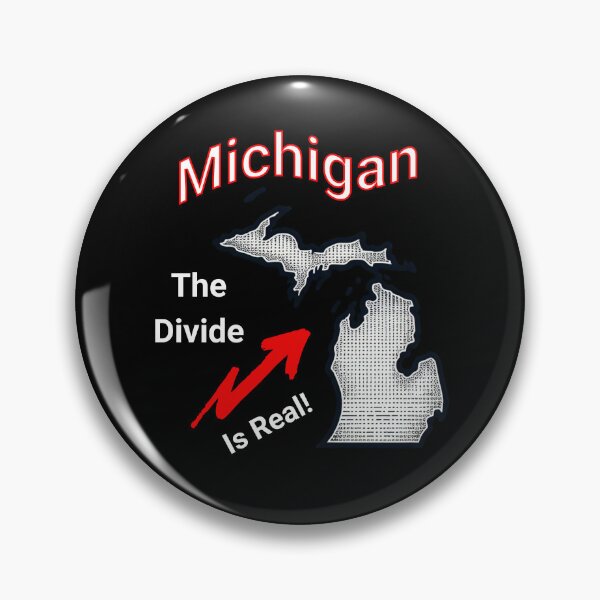 Item preview, State of Michigan -  The Divide is Real designed and sold by 5PointsDigital.