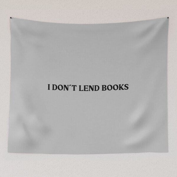 Item preview, I Don´t Lend Books, black designed and sold by perezzzoso.
