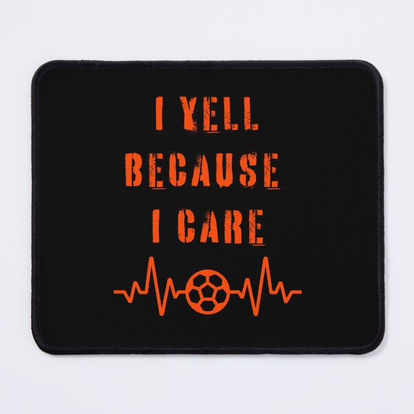 Item preview, I Yell Because I Care Soccer Dads designed and sold by LadyGoodwill.