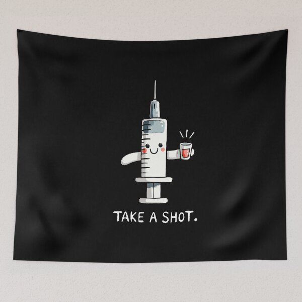 Item preview, Take a shot Medical Nurse Humor designed and sold by DoodleDashShop.