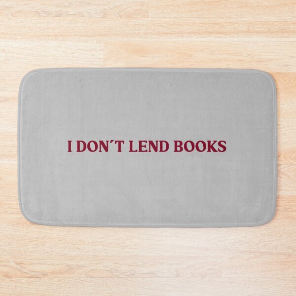 Item preview, I Don´t Lend Books, burgundy designed and sold by perezzzoso.