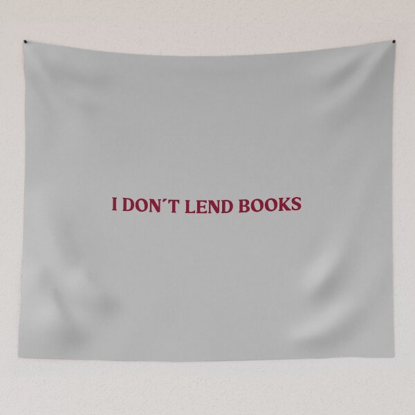 Item preview, I Don´t Lend Books, burgundy designed and sold by perezzzoso.