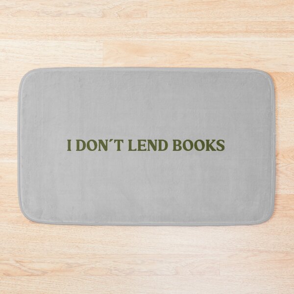 Item preview, I Don´t Lend Books, green designed and sold by perezzzoso.