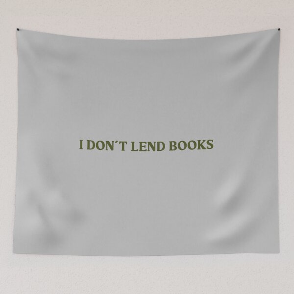 Item preview, I Don´t Lend Books, green designed and sold by perezzzoso.