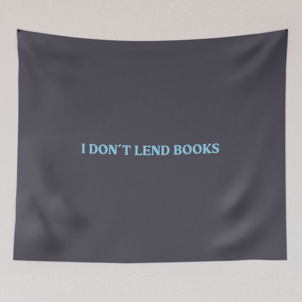 Item preview, I Don´t Lend Books, blue designed and sold by perezzzoso.