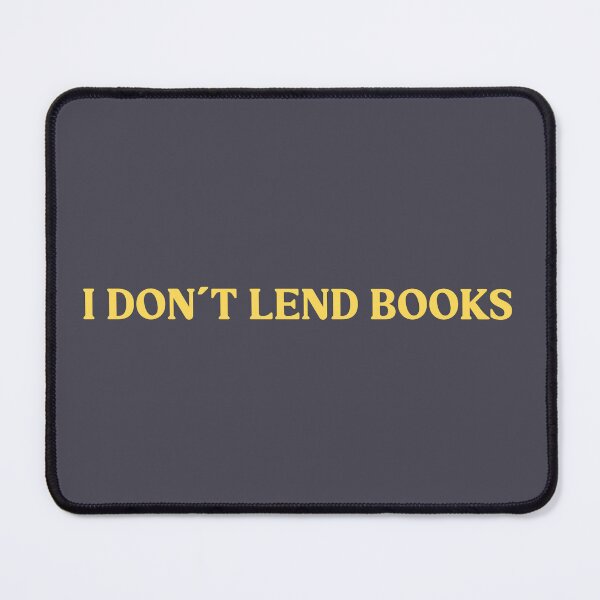 Item preview, I Don´t Lend Books, mustard designed and sold by perezzzoso.