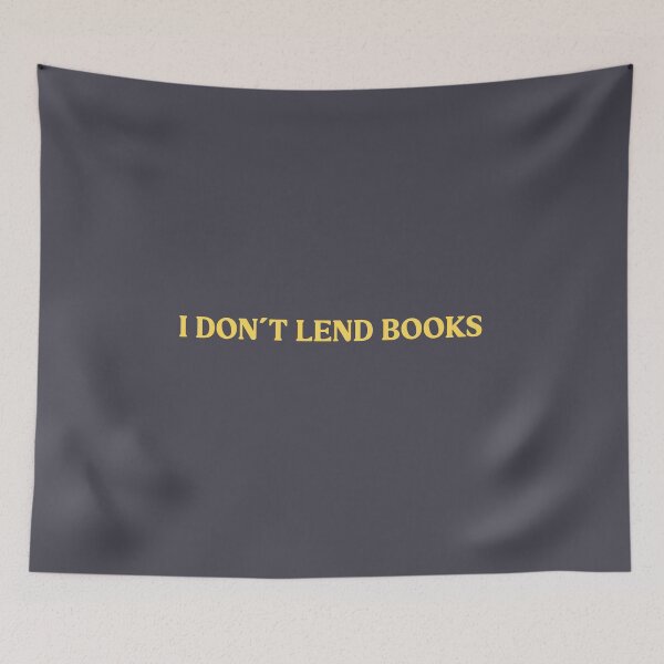 Item preview, I Don´t Lend Books, mustard designed and sold by perezzzoso.