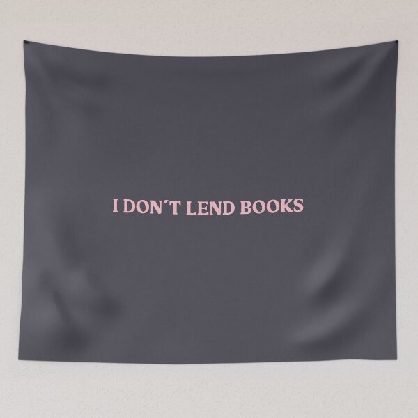 Item preview, I Don´t Lend Books, pink designed and sold by perezzzoso.