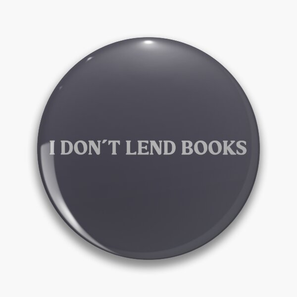 Item preview, I Don´t Lend Books, silver designed and sold by perezzzoso.