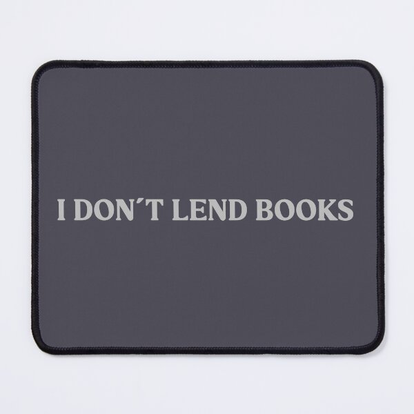 Item preview, I Don´t Lend Books, silver designed and sold by perezzzoso.
