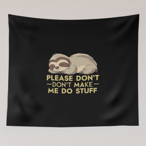 Item preview, "Strategic Relaxation" Please Don't Make Me Do Stuff T-Shirt designed and sold by AI-volution.