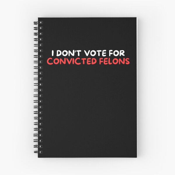 Item preview, I Don't vote for convicted felons designed and sold by manandi1.