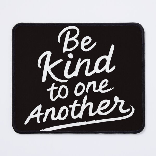Item preview, be kind to one another, kidness quote ,kidness designed and sold by venavar.