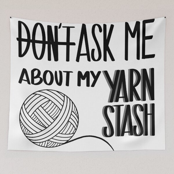 Item preview, Ask me about my yarn stash designed and sold by octocrafty.