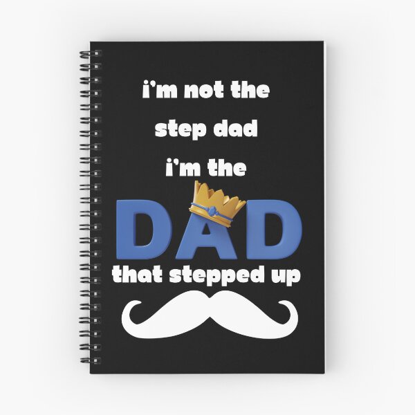 Item preview, I'm Not the Step Dad I'm the Dad that Stepped Up designed and sold by miriamo25.