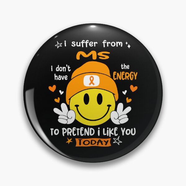 Item preview, I suffer from MS i do not have the ENERGY to pretend i like you TODAY designed and sold by KatMercerr.