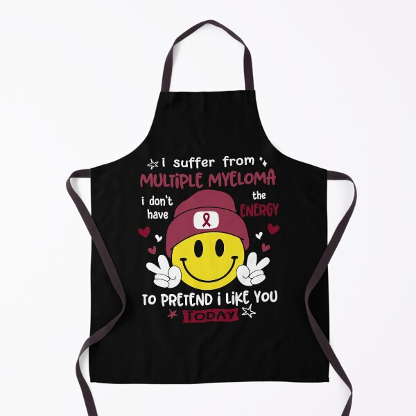 Item preview, I suffer from Multiple Myeloma i do not have the ENERGY to pretend i like you TODAY designed and sold by KatMercerr.