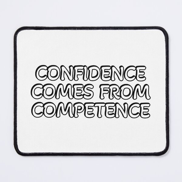Item preview, Confidence comes from competence designed and sold by Inspirationmotivation.