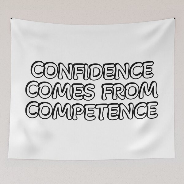 Item preview, Confidence comes from competence designed and sold by Inspirationmotivation.