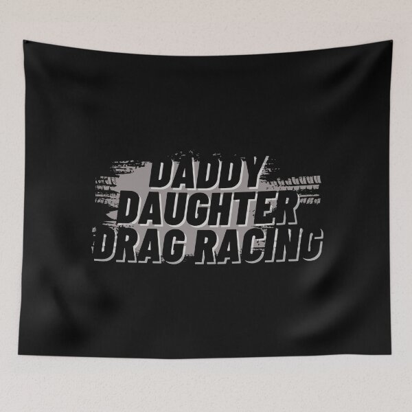 Item preview, Daddy Daughter Drag Racing Street Racing Racer Racetrack Car Racing Racecar Motorsports designed and sold by CarantinedChaos.