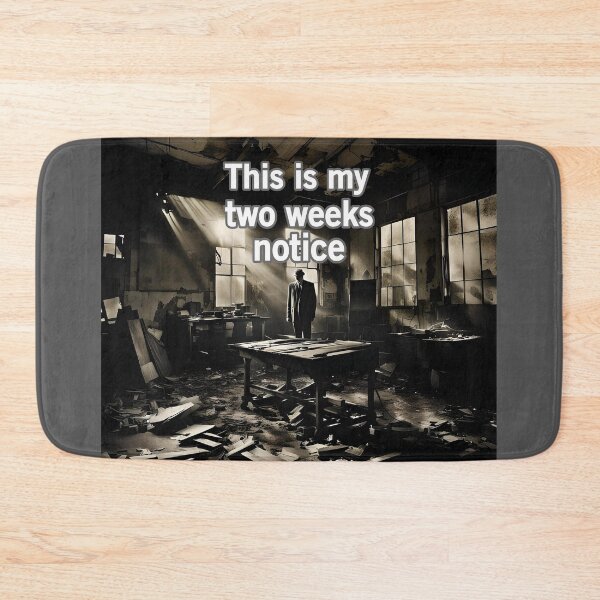 Item preview, This Is My Two Weeks Notice designed and sold by Surreallytee.