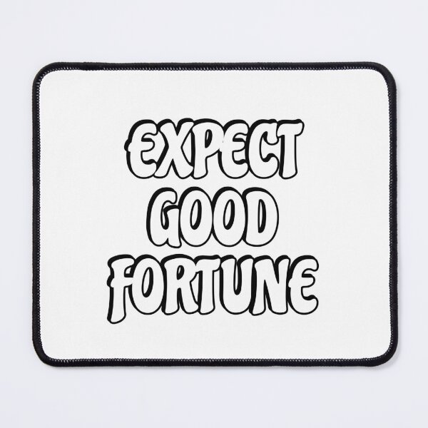 Item preview, Expect good fortune designed and sold by Inspirationmotivation.