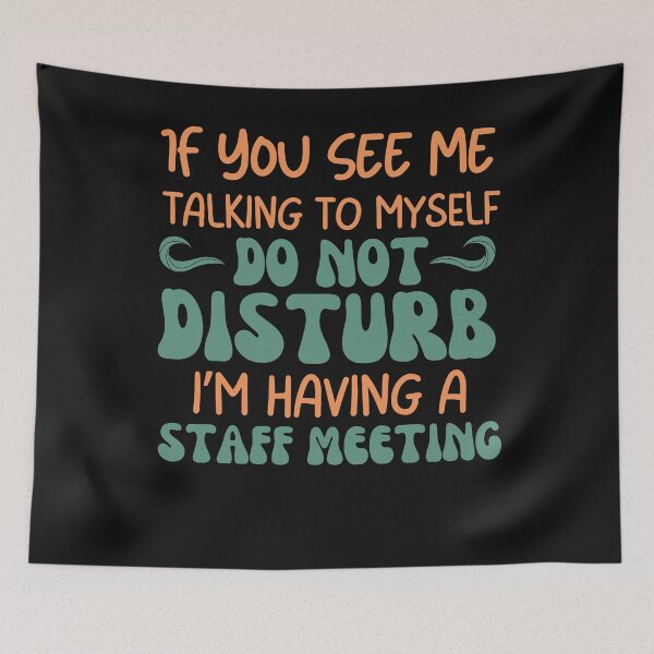 Item preview, If You See Talking To Myself Do Not Disturb designed and sold by AlienOccupation.