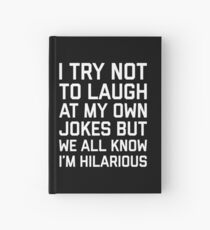 Laugh Own Jokes Funny Quote Hardcover Journal