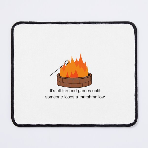 Item preview, It’s all fun and games until someone loses a marshmallow designed and sold by Alyssas6299.