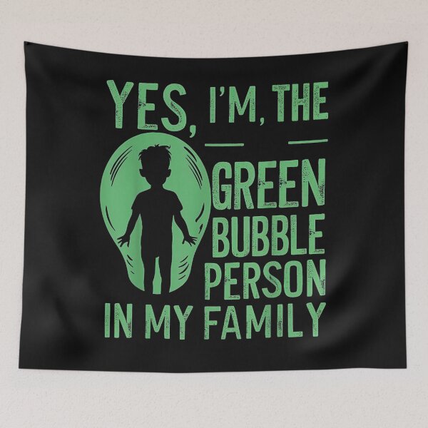 Item preview, I'm The Green Bubble Person In My Family designed and sold by skeastore.