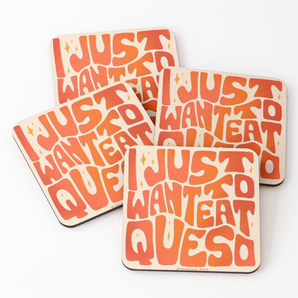 Item preview, I Just Want to Eat Queso designed and sold by doodlebymeg.