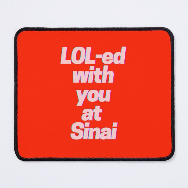 Item preview, LOL-ed With You at Sinai designed and sold by Devon Spier.