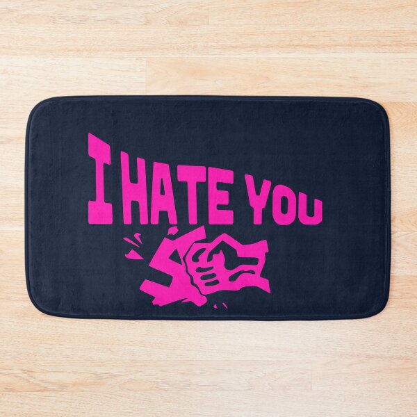 Item preview, I hate you designed and sold by cloudzer0000.