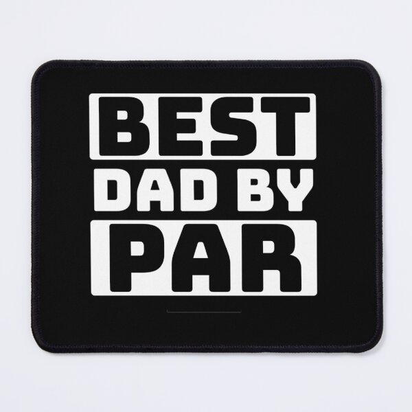 Item preview, Best Dad By Par Golf designed and sold by prsagar01.